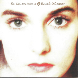 Sinéad O'Connor - So Far... The Best Of Sinéad O'Connor (CD, 1997)