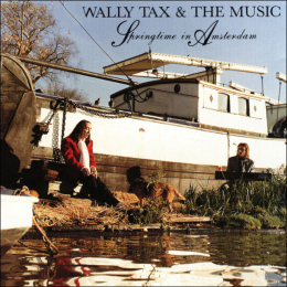 Wally Tax & The Music - Springtime In Amsterdam (CD, 1989)