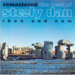 Steely Dan - Remastered • The Best Of Steely Dan (Then And Now) (CD, 1993)