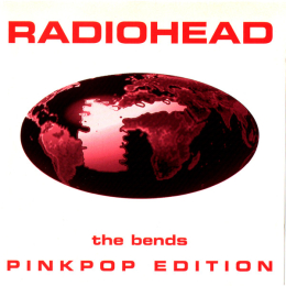 Radiohead - The Bends (Pinkpop Edition) (CD, 1996)