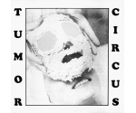 Tumor Circus - Take Me Back Or I'll Drown Our Dog (LP1991)
