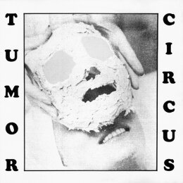 Tumor Circus - Take Me Back Or I'll Drown Our Dog (LP-1991)