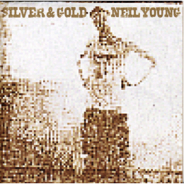 Neil Young - Silver & Gold (CD, 2000)