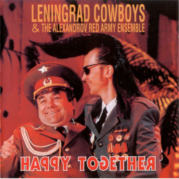 Leningrad Cowboys & Alexandrov Red Army Ensemble, The - Happy Together (CD)