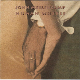 John Cougar Mellencamp - Human Wheels (CD, 1993)