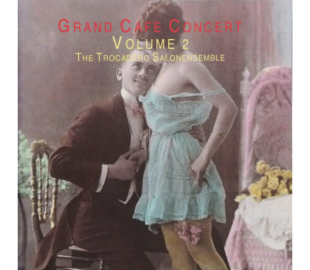 Salonensemble Trocadero - Grand Cafe Concert Volume 2 (CD, 1993)