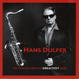 Hans Dulfer - The Famous Grouse Greatest (CD, 2011)