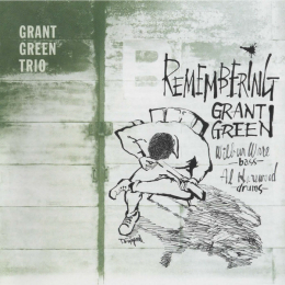 Grant Green - Remembering (CD, 2013)
