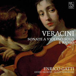 Francesco Maria Veracini, Enrico Gatti, Guido Morini, Alain Gervreau - Sonate a Violino Solo e Basso (CD, 2018)