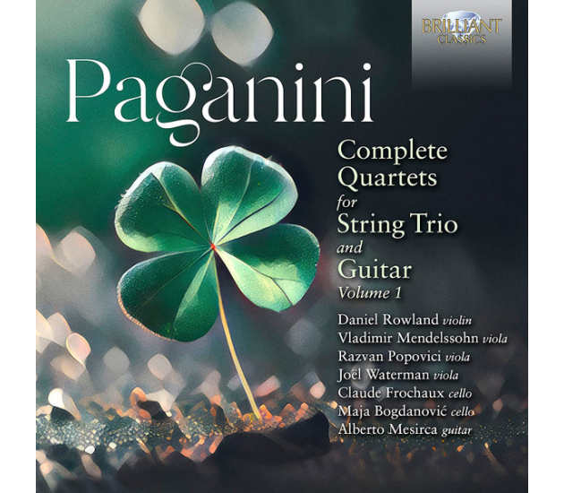 Niccolò Paganini, Daniel Rowland (2), Vladimir Mendelssohn, Razvan Popovici, Joel Waterman, Claude Frochaux, Maja Bogdanović, Alberto Mesirca - Complete Quartets for String Trio and Guitar, Vol. 1 (3xCD, 2023)