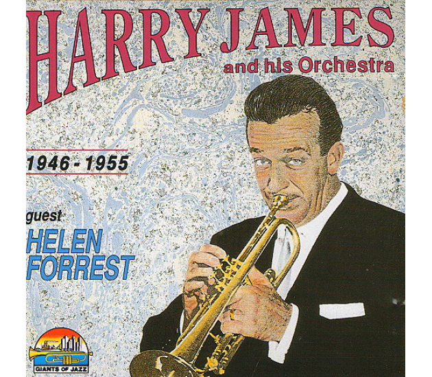 Harry James And His Orchestra Guest Helen Forrest - 1946 - 1955 (CD, 1994)