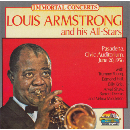 Louis Armstrong And His All-Stars - Pasadena, Civic Auditorium, June 20, 1956 (CD, 1988)