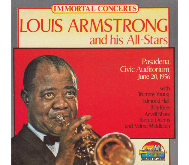 Louis Armstrong And His All-Stars - Pasadena, Civic Auditorium, June 20, 1956 (CD, 1988)