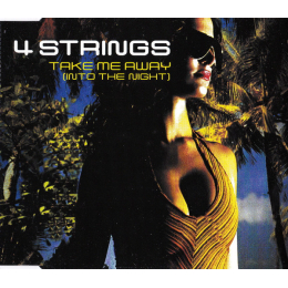 4 Strings - Take Me Away (Into The Night) (CD 2002)