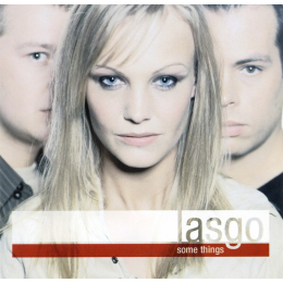 Lasgo - Some Things (CD 2002)