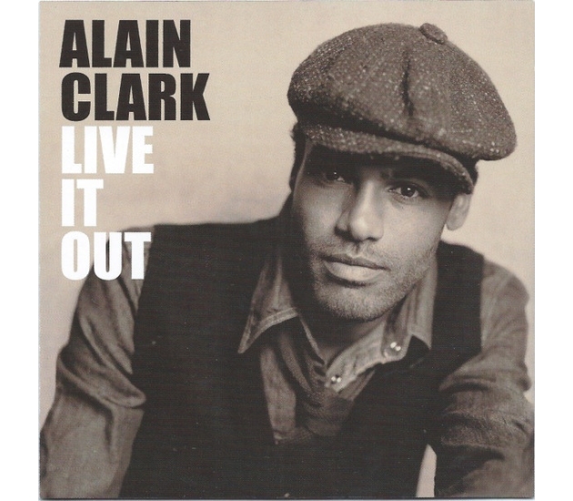 Alain Clark - Live It Out (CD, 2007)
