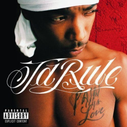 Ja Rule - Pain Is Love (CD, 2001)