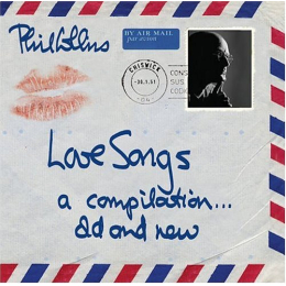Phil Collins - Love Songs (A Compilation... Old And New) (CD, 2004)