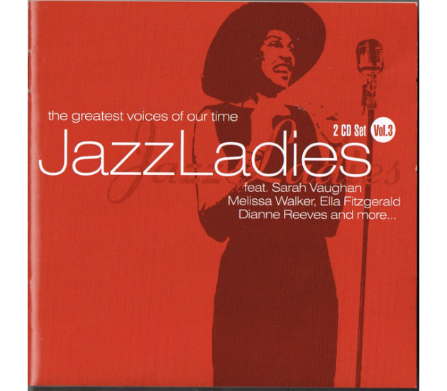 Jazz Ladies Vol. 3 - The Greatest Voices Of Our Time (CD 2002)