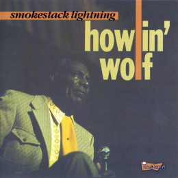 Howlin' Wolf - Smokestack Lightning (CD, 1990)