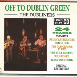 The Dubliners - Off To Dublin Green (CD, 1992)