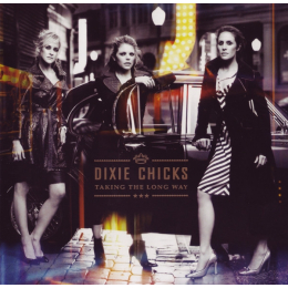 Dixie Chicks - Taking The Long Way (CD, 2006)