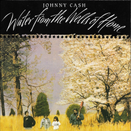 Johnny Cash - Water From The Wells Of Home (CD, 2003)
