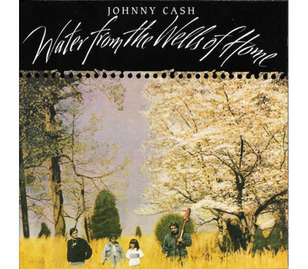 Johnny Cash - Water From The Wells Of Home (CD, 2003)