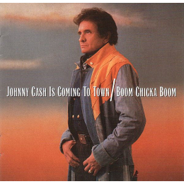 Johnny Cash - Johnny Cash Is Coming To Town / Boom Chicka Boom (CD, 2003)