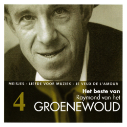 Raymond van het Groenewoud - Het Beste Van Raymond Van Het Groenewoud (CD, 2003)