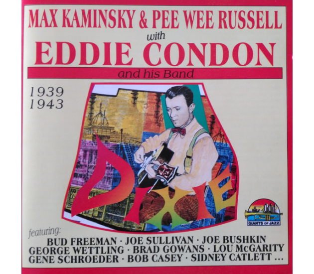 Max Kaminsky & Pee Wee Russell With Eddie Condon - 1939 - 1943 (CD, 1998)