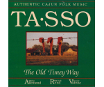 Tasso (2), Mitch Reed, Randy Vidrine, Philip Allemond - The Old Timey Way: Authentic Cajun Folk Music (CD)