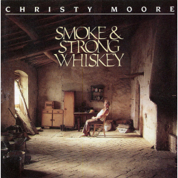 Christy Moore - Smoke & Strong Whiskey (CD, 1991)