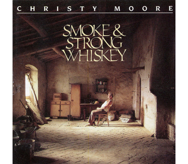 Christy Moore - Smoke & Strong Whiskey (CD, 1991)