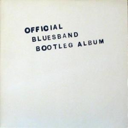 The Blues Band – Official Bluesband Bootleg Album (LP, 1980)