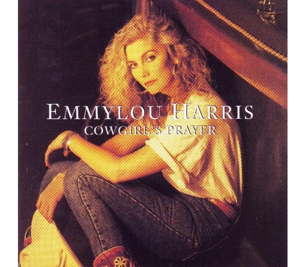 Emmylou Harris - Cowgirl's Prayer (CD, 1993)