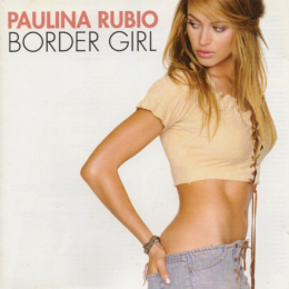 Paulina Rubio - Border Girl (CD, 2002)