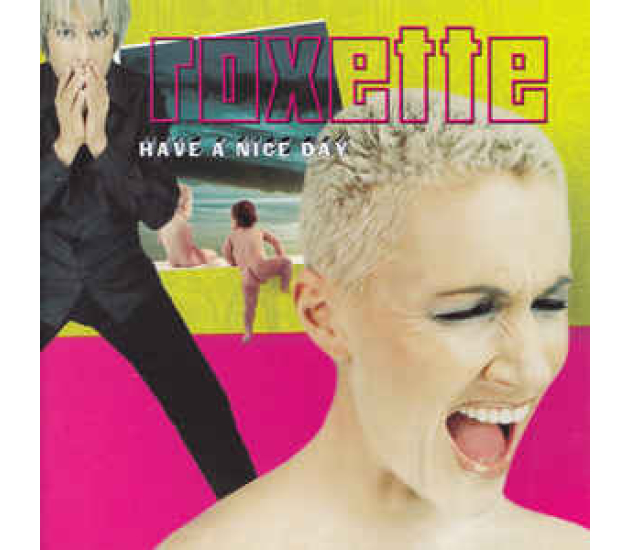 Roxette - Have A Nice Day (CD)