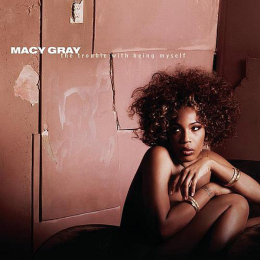 Macy Gray - The Trouble With Being Myself (CD, 2003)