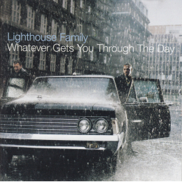 Lighthouse Family - Whatever Gets You Through The Day (CD, 2001)