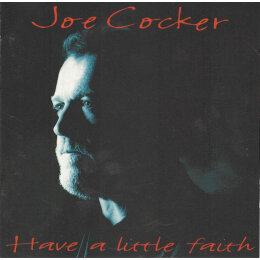 Joe Cocker - Have A Little Faith (CD, 1994)