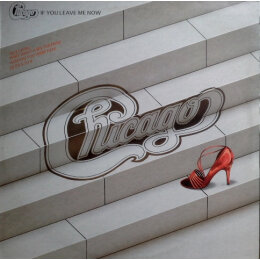 Chicago – If You Leave Me Now (LP, 1986)