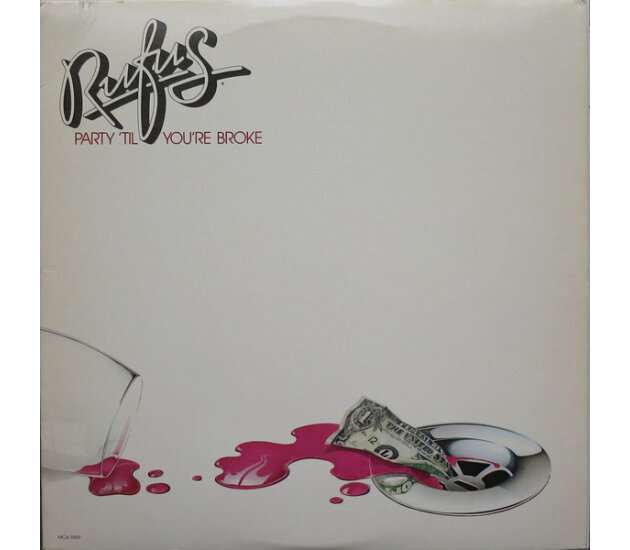 Rufus - Party 'Til You're Broke (LP, 1981)