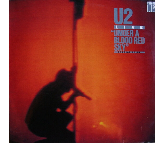 U2 - Under A Blood Red Sky (Live) (LP 1985)