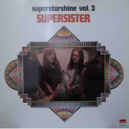 Supersister - Superstarshine Vol. 3 (LP, 1972)