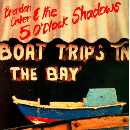 Brendan Croker And The 5 O'Clock Shadows - Boat Trips In The Bay (LP, 1987)