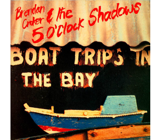 Brendan Croker And The 5 O'Clock Shadows - Boat Trips In The Bay (LP, 1987)