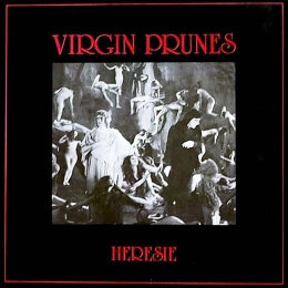 Virgin Prunes - Heresie (2xLP, 1982)