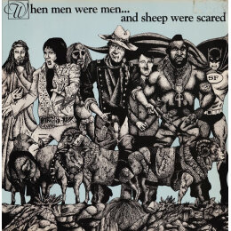 When Men Were Men...  And Sheep Were Scared (LP, 1985)