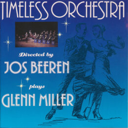 Timeless Orchestra Directed By  Jos Beeren - Plays Glenn Miller (CD, 1991)